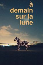 Watch À demain sur la Lune 9Movies