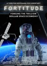 Watch Fortitude: Forging the Trillion Dollar Space Economy 9Movies