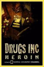 Watch National Geographic: Drugs Inc - Heroin 9Movies