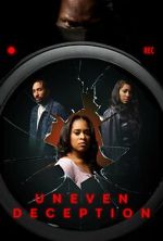Watch Uneven Deception 9Movies