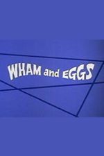Watch Wham and Eggs 9Movies