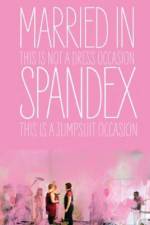 Watch Married in Spandex 9Movies