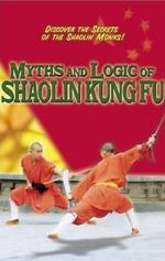 Watch Myths & Logic of Shaolin Kung Fu 9Movies