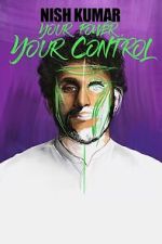 Watch Nish Kumar: Your Power, Your Control 9Movies