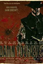 Watch Damn Your Eyes 9Movies