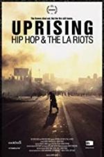 Watch Uprising: Hip Hop and the LA Riots 9Movies