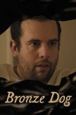 Watch Bronze Dog 9Movies