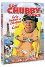 Watch Roy Chubby Brown Dirty Weekend in Blackpool Live 9Movies