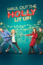 Watch Haul out the Holly: Lit Up 9Movies