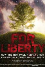 Watch For Liberty How the Ron Paul Revolution Watered the Withered Tree of Liberty 9Movies