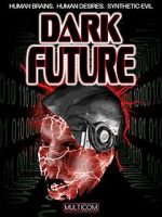 Watch Dark Future 9Movies