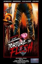Watch Torture the Flesh 9Movies