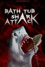 Watch Bathtub Shark Attack 9Movies