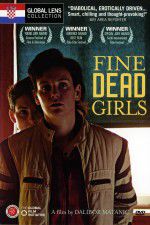 Watch Fine Dead Girls 9Movies