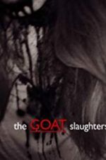 Watch The Goat Slaughters 9Movies