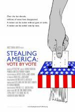 Watch Stealing America: Vote by Vote 9Movies