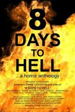 Watch 8 Days to Hell 9Movies