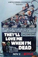 Watch They\'ll Love Me When I\'m Dead 9Movies