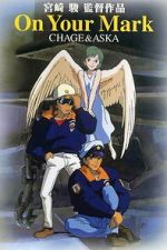 Watch Chage & Aska: On Your Mark 9Movies