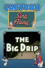 Watch The Big Drip 9Movies