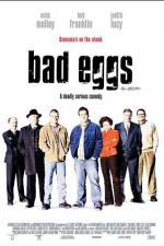 Watch Bad Eggs 9Movies
