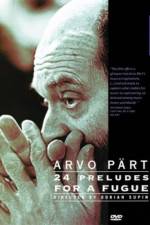 Watch Arvo Part: 24 Preludes for a Fugue 9Movies