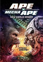 Watch Ape X Mecha Ape: New World Order 9Movies