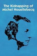 Watch L'enlèvement de Michel Houellebecq 9Movies