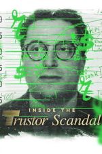 Watch Inside the Trustor Scandal 9Movies