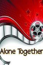 Watch Alone Together 9Movies