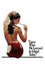 Watch Guess What We Learned in School Today? 9Movies