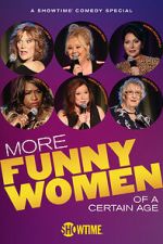Watch More Funny Women of a Certain Age (TV Special 2020) 9Movies