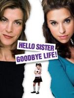 Watch Hello Sister, Goodbye Life 9Movies