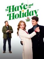 Watch To Have and to Holiday 9Movies
