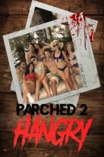 Watch Parched 2: Hangry 9Movies
