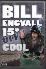 Watch Bill Engvall 15 Degrees Off Cool 9Movies
