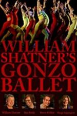 Watch William Shatner\'s Gonzo Ballet 9Movies