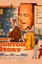 Watch The Houston Story 9Movies