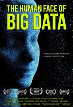 Watch The Human Face of Big Data 9Movies