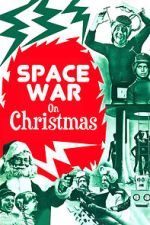 Watch Space War on Christmas 9Movies