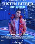 Watch Justin Bieber: Our World 9Movies