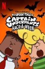 Watch The Spooky Tale of Captain Underpants Hack-a-Ween 9Movies