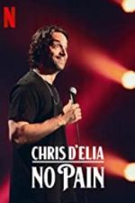 Watch Chris D\'Elia: No Pain 9Movies