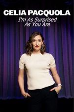 Watch Celia Pacquola: I\'m As Surprised As You Are (TV Special 2025) 9Movies