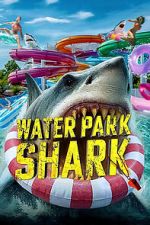 Watch Water Park Shark 9Movies
