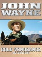Watch John Wayne: Cold Vengeance (In Color) 9Movies