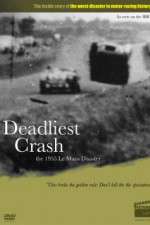 Watch Deadliest Crash The 1955 Le Mans Disaster 9Movies