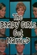 Watch The Brady Girls Get Married 9Movies