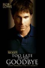 Watch Too Late to Say Goodbye 9Movies