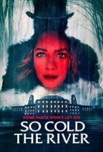Watch So Cold the River 9Movies